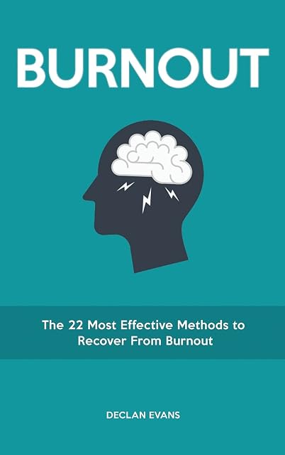 Portada de Burnout: The 22 Most Effective Methods to Recover From Burnout