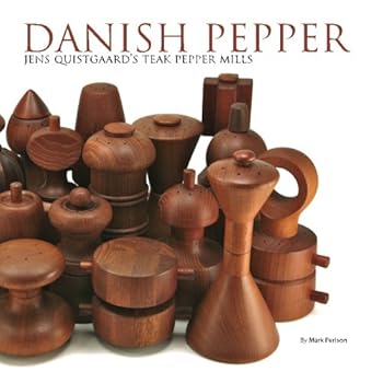 Paperback Danish Pepper: Jens Quistgaard's Teak Pepper Mills Book