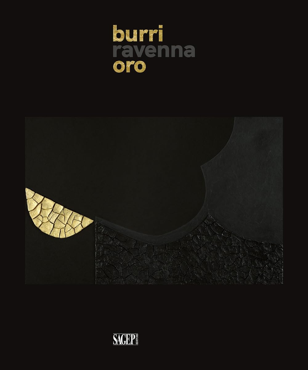 Burri Ravenna Oro ediz illustrata catalogue exposition art italien