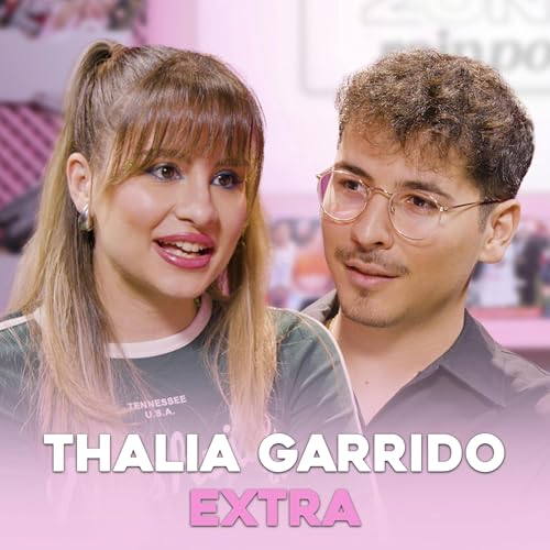 『THALÍA GARRIDO sobre la fama tras 'OT2017: "Es muy chocante" | #5 - EXTRA』のカバーアート