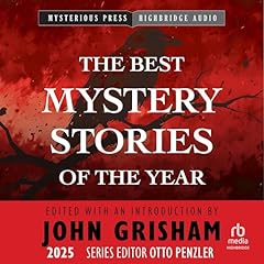 The Mysterious Bookshop Presents the Best Mystery Stories of the Year 2025 Audiolibro Por John Grisham - editor, Otto Penzler - series editor arte de portada
