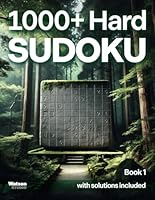 1000+ Hard Sudoku: Book 1: Challenging puzzles with all solutions included B0F5MTTXQF Book Cover