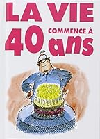 vie commence a 40 ans (0) 2873880589 Book Cover