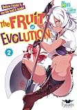 The Fruit of Evolution (Light Novel), Vol. 02: Before I knew it, my life had it made! (English Edition)