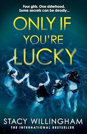 Only If You’re Lucky: Stacy Willingham: 9780008595630: Amazon.com: Books
