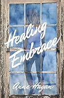Healing Embrace 1545350981 Book Cover
