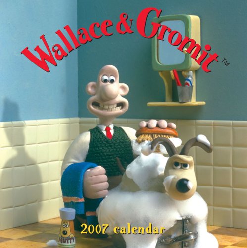 Wallace &amp; Gromit 2007 Wall Calendar: Aardman Animations: 9780811854900 ...
