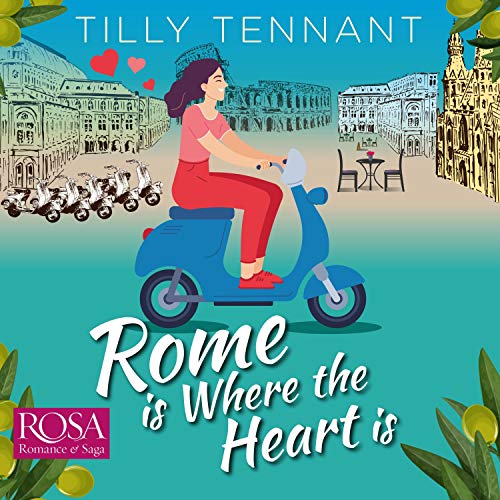 Rome Is Where The Heart Is From Italy With Love Book 1 Tilly Tennant Melanie Crawley Quest From W F Howes Ltd Amazon Fr Livres