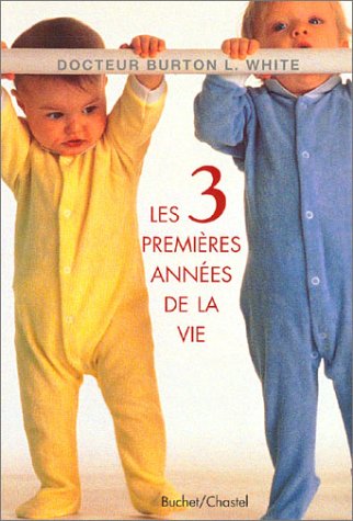 Les Trois Premières Années de la vie