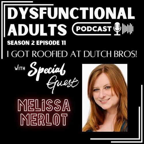『S2 Episode 11: "I got roofied at Dutch Bros!"』のカバーアート