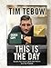 Autographed/Signed by Tim Tebow This Is The Day Hardcover Book