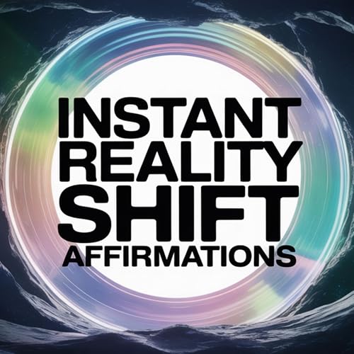 Instant Reality Shift Affirmations cover art