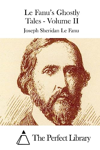 Le Fanu's Ghostly Tales - Volume II 1512011894 Book Cover