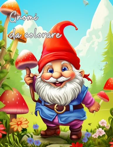 Libro da colorare gnomi: divertente e facile con bellissime illustrazioni per bambini e ragazz