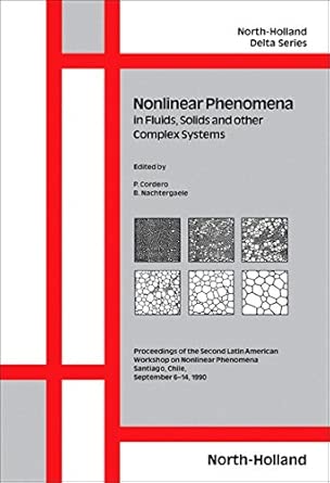 Nonlinear Phenomena in Fluids, Solids and Other Complex Systems: Proceedings of the Second Latin American Workshop book cover
