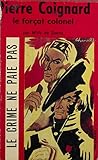 coignard tristan  Pierre Coignard: Le forçat-colonel (French Edition)