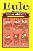 Eule Malbuch 1320472613 Book Cover