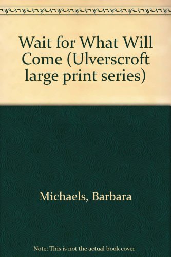 Wait for What Will Come 0708906958 Book Cover