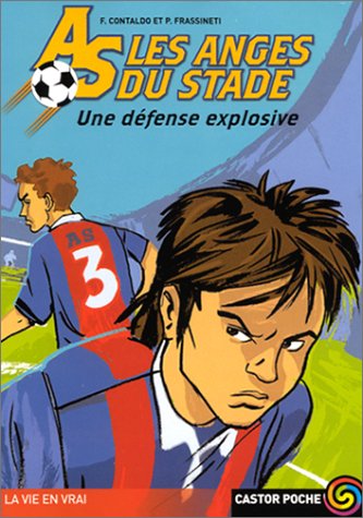 Les Anges du Stade, tome 3 : Une défense explosive