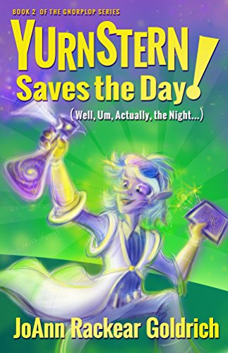 Yurnstern Saves the Day! (The Gnorplop Series Book...