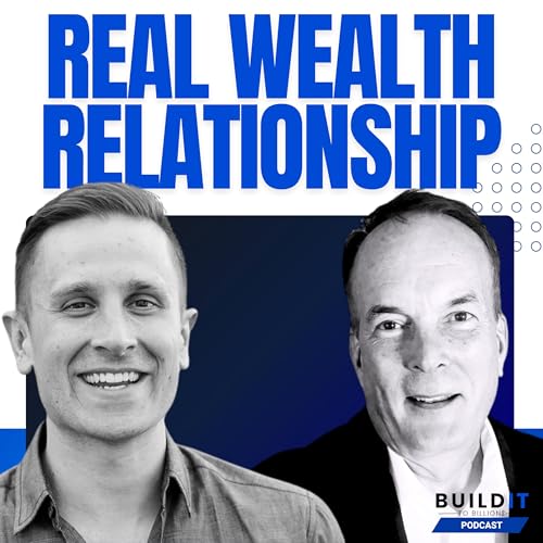 Real Estate Wealth & Relationships with Joel Miller