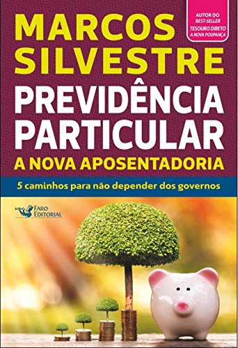 Previdência particular - a nova aposentadoria