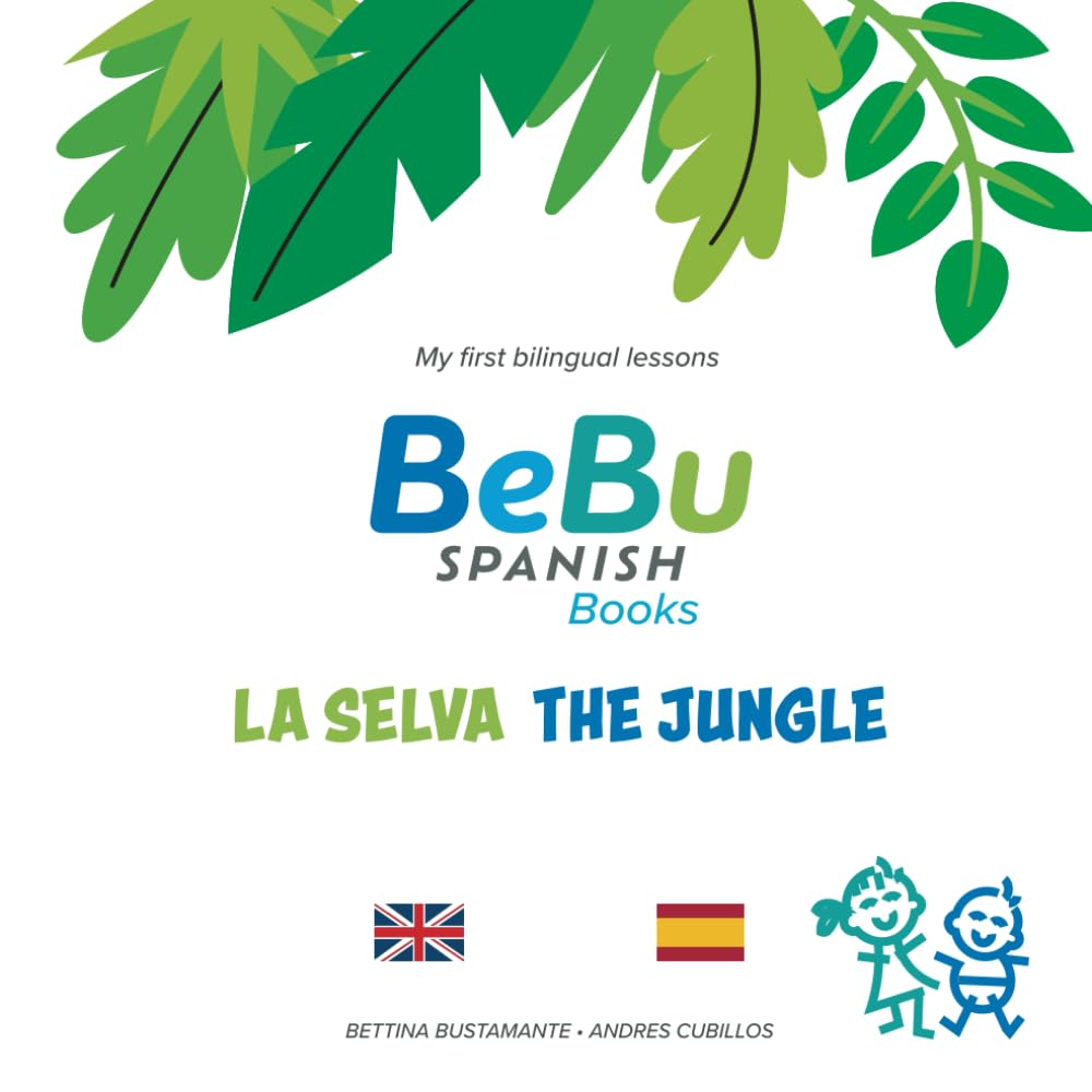BeBu: La Selva / The Jungle: English/Spanish Books for Babies, Toddlers and Preschoolers (Bebu Spanish Books)