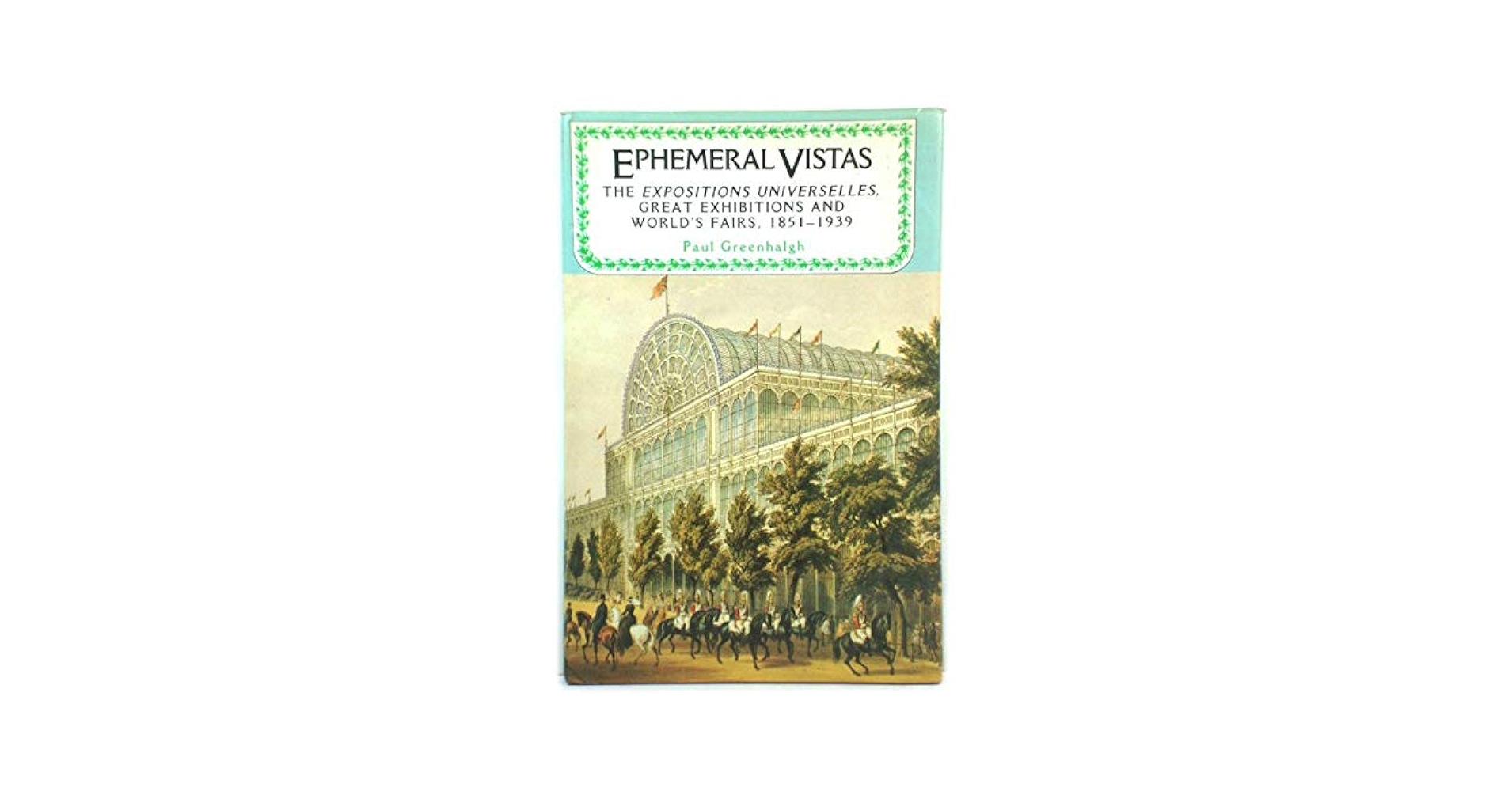 Amazon.com: Ephemeral Vistas: The Expositions Universelles, Great