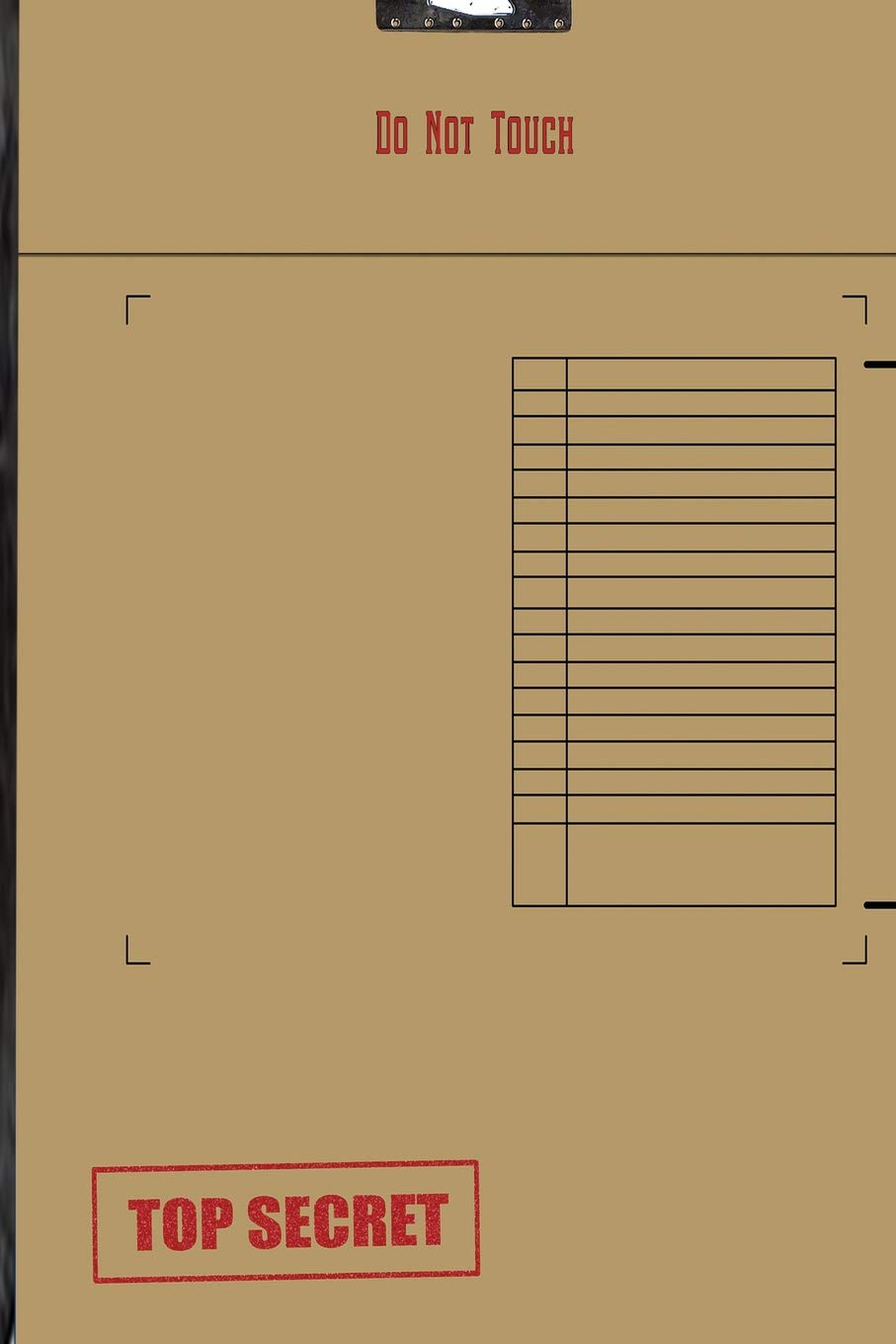 Do Not Touch Top Secret: Journal: Confidential File Top Secret Diary Notebook Notes Note Book or Journal for Office School or Personal Use 120 Pages 6"x9"