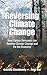 REVERSING CLIMATE CHANGE: HOW CARBON REMOVALS CAN RESOLVE CLIMATE CHANGE AND FIX THE ECONOMY