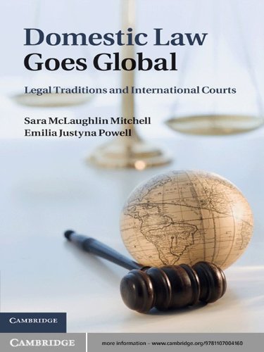 Domestic Law Goes Global: Legal Traditions and International Courts