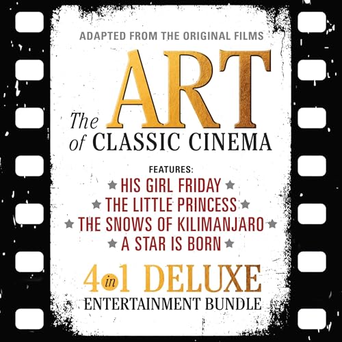 Page de couverture de The Art of Classic Cinema: Features: His Girl Friday, The Little Princess, The Snows of Kilimanjaro, A 