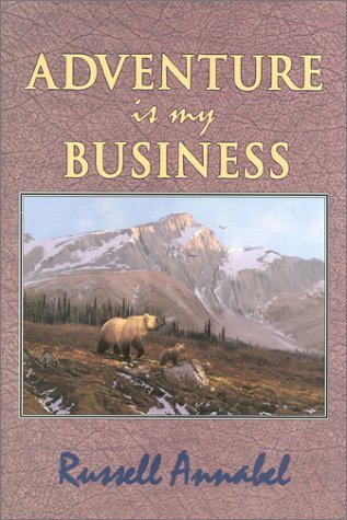 Adventure is My Business 1571570357 Book Cover