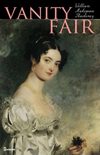Vanity Fair Annotated Kindle Edition By William Makepeace Thackeray Literature Fiction Kindle Ebooks Amazon Com