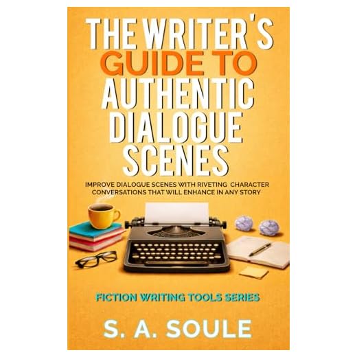 The Writer's Guide to Authentic Dialogue Scenes: Craft Vibrant Characters and Vivid Dialogue (Fiction Writing Tools)
