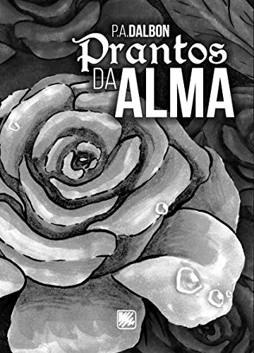  Prantos da alma (Portuguese Edition)