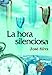 La hora silenciosa - Silva Basagoiti, José