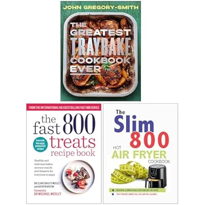 The Greatest Traybake Cookbook Ever, The Fast 800 Treats Recipe Book & The Slim 800 Hot Air Fryer Recipe Cookbook 3 Books Collection Set