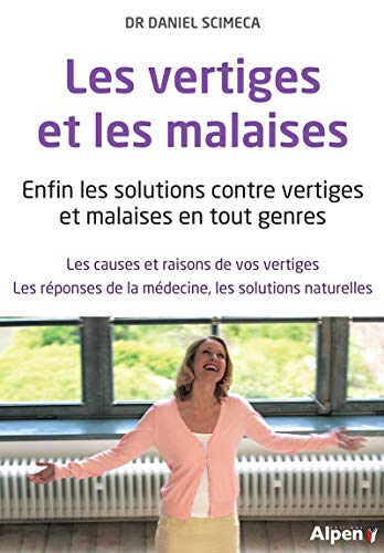 Télécharger Les Vertiges et les malaises. Enfin les solutions contre vertiges et malaises en tout genres Livre eBook France