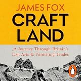 Craftland: The Sunday Times Bestselling Journey Through Britain's Living Past