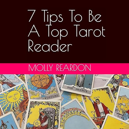7 Tips to Be a Top Tarot Reader by Molly Reardon episode artwork