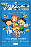 LOS 777 MEJORES CHISTES Y ADIVINANZAS PARA NIÑOS: ¡RÍETE A MÁS NO PODER! Estimula la creatividad de tus niños con una avalancha de risas para toda la familia. Bono extra de 150 colmos y adivinanzas.