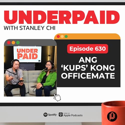 Episode 630: Ang 'Kups' Kong Officemate