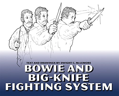 Bowie And Big-knife Fighting System: Amazon.co.uk: McLemore, Dwight: 9781581603897: Books