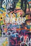 Rhyme & Rap Journal: notebook for hip hop rhyming and lyrical flow (6 x 9 inches, 100 pages)