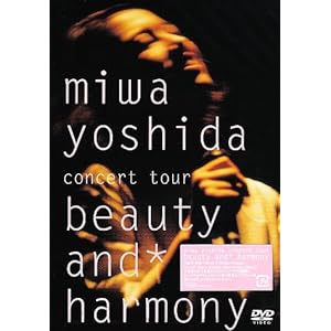 miwa yoshida concert tour beauty and harmony ［DVD］" 