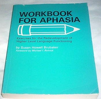 Paperback Workbook for aphasia: Exercises for the redevelopment of higher level language functioning Book
