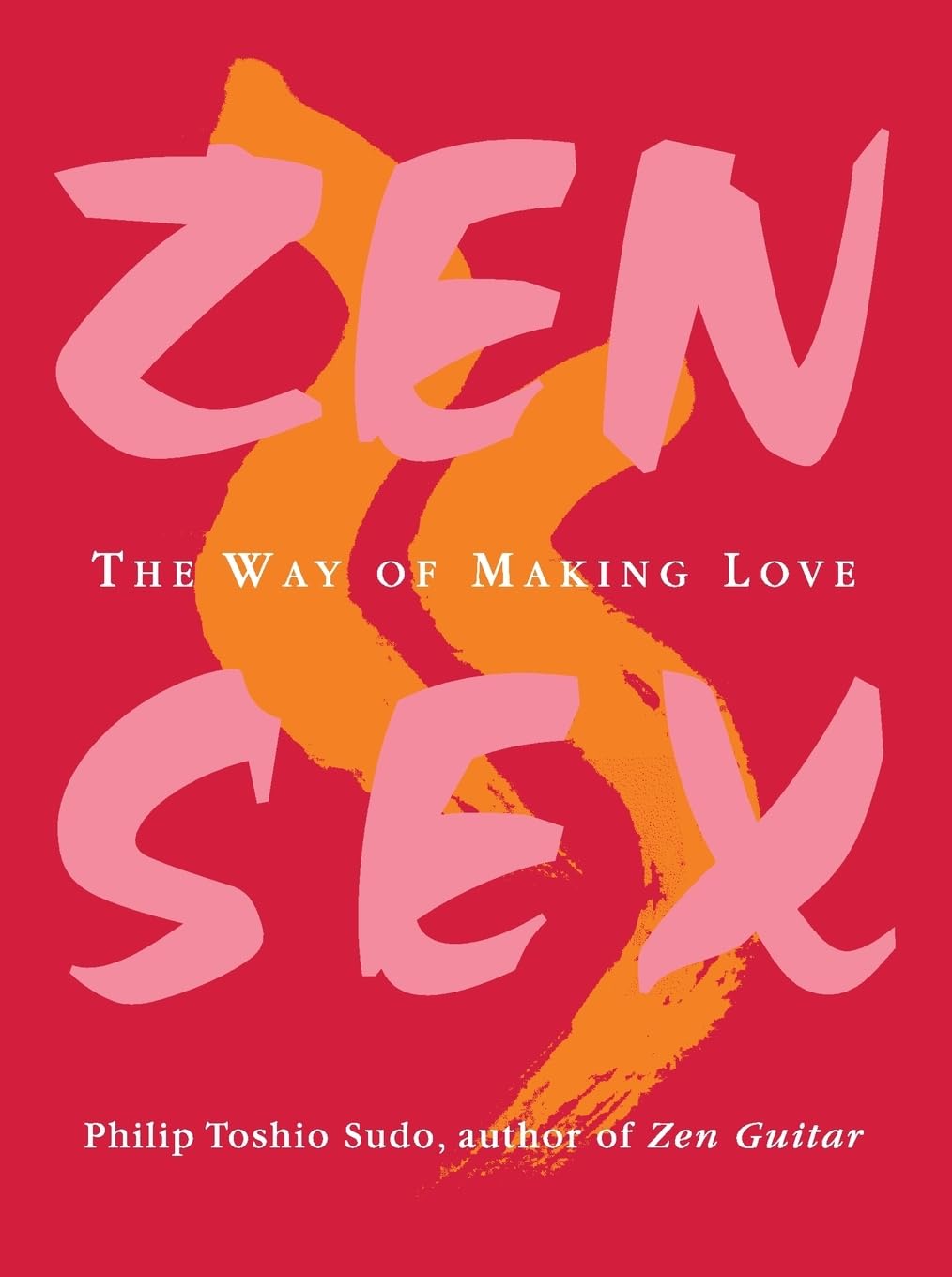 ZEN SEX: The Way Of Making Love