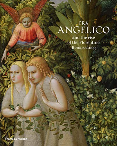 Télécharger Fra Angelico and the rise of the Florentine Renaissance livre En ligne