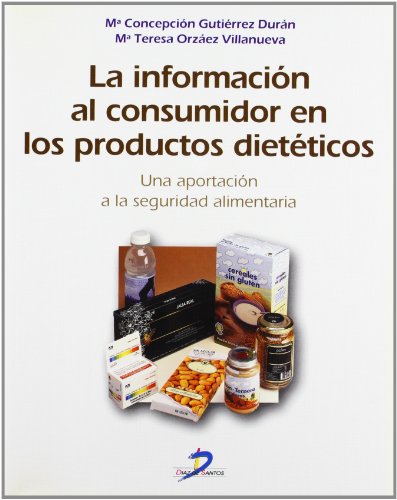 La información al consumidor en los productos dietéticos (SIN COLECCION)